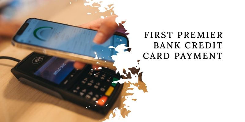 first premier bank credit card payment